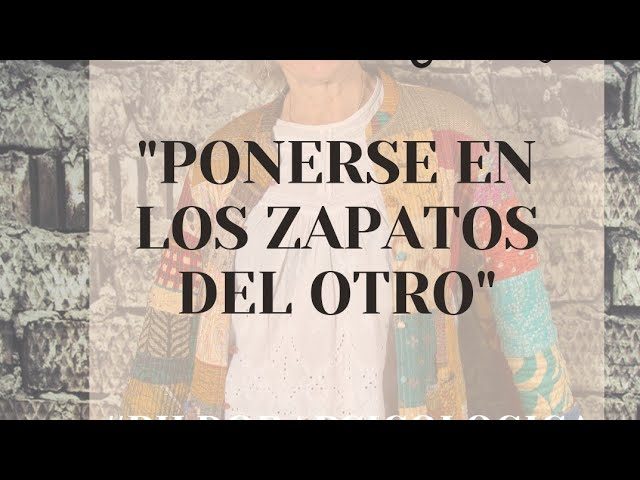 ponerse en sus zapatos que significa