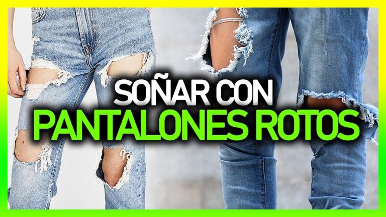 que significa soñar con pantalones rotos